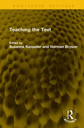 Kappeler / Bryson |  Teaching the Text | Buch |  Sack Fachmedien
