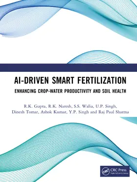 Gupta / Naresh / Walia |  AI-Driven Smart Fertilization | Buch |  Sack Fachmedien