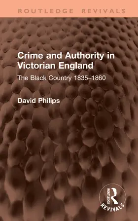 Philips |  Crime and Authority in Victorian England | Buch |  Sack Fachmedien