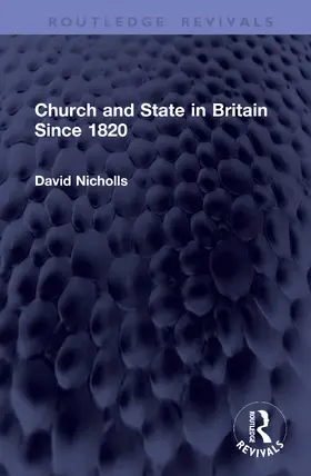 Nicholls |  Church and State in Britain Since 1820 | Buch |  Sack Fachmedien