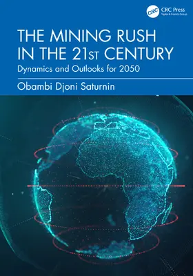 Saturnin |  The Mining Rush in the 21st Century | Buch |  Sack Fachmedien