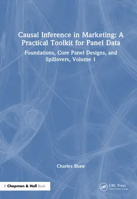 Shaw |  Causal Inference in Marketing: A Practical Toolkit for Panel Data | Buch |  Sack Fachmedien
