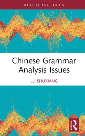 Shuxiang |  Chinese Grammar Analysis Issues | Buch |  Sack Fachmedien