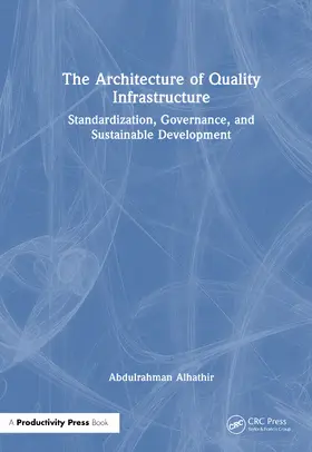 Alhathir |  The Architecture of Quality Infrastructure | Buch |  Sack Fachmedien