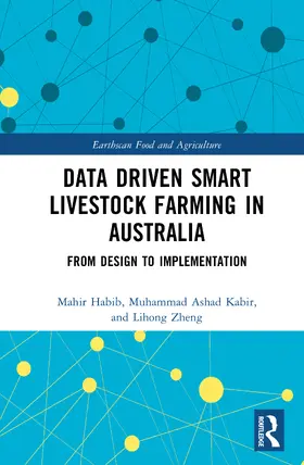 Habib / Kabir / Zheng |  Data Driven Smart Livestock Farming in Australia | Buch |  Sack Fachmedien