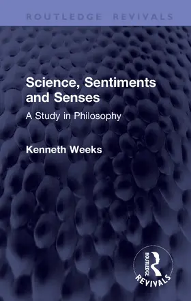 Weeks |  Science, Sentiments and Senses | Buch |  Sack Fachmedien