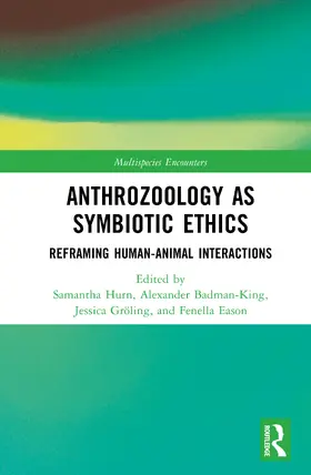 Hurn / Badman-King / Gröling |  Anthrozoology as Symbiotic Ethics | Buch |  Sack Fachmedien