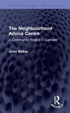 Baker |  The Neighbourhood Advice Centre | Buch |  Sack Fachmedien