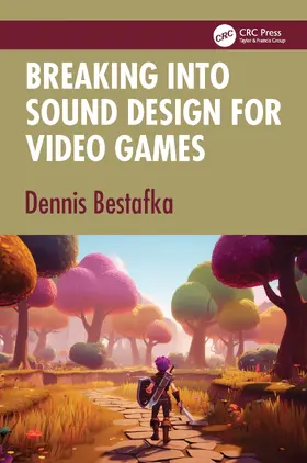 Bestafka | Breaking into Sound Design for Video Games | Buch | 978-1-041-40244-2 | www.sack.de