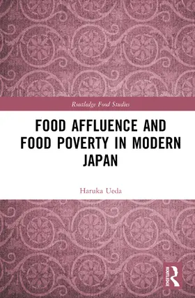 Ueda |  Food Affluence and Food Poverty in Modern Japan | Buch |  Sack Fachmedien