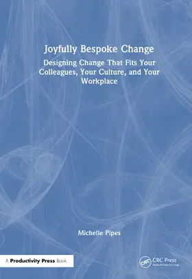 Pipes |  Joyfully Bespoke Change | Buch |  Sack Fachmedien