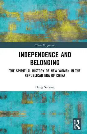 Suhong |  Independence and Belonging | Buch |  Sack Fachmedien