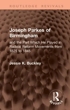 Buckley |  Joseph Parkes of Birmingham | Buch |  Sack Fachmedien