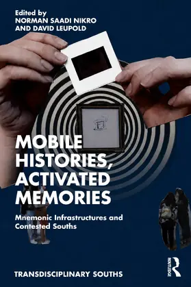 Nikro / Leupold |  Mobile Histories, Activated Memories | Buch |  Sack Fachmedien