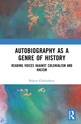 Chakrabarty |  Autobiography as a Genre of History | Buch |  Sack Fachmedien