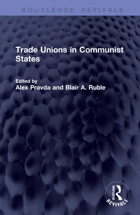 Pravda / Ruble |  Trade Unions in Communist States | Buch |  Sack Fachmedien