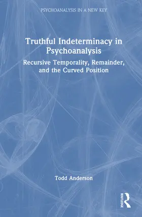 Anderson |  Truthful Indeterminacy in Psychoanalysis | Buch |  Sack Fachmedien
