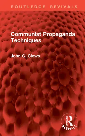 Clews |  Communist Propaganda Techniques | Buch |  Sack Fachmedien