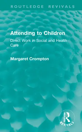 Crompton |  Attending to Children | Buch |  Sack Fachmedien
