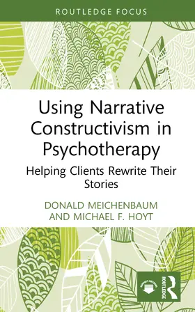 Meichenbaum / Hoyt |  Using Narrative Constructivism in Psychotherapy | Buch |  Sack Fachmedien