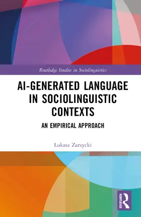Zarzycki |  AI-generated Language in Sociolinguistic Contexts | Buch |  Sack Fachmedien