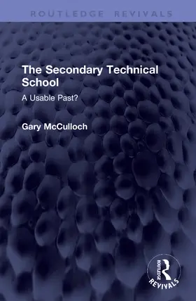 McCulloch |  The Secondary Technical School | Buch |  Sack Fachmedien