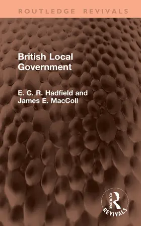 Hadfield / MacColl |  British Local Government | Buch |  Sack Fachmedien