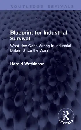 Watkinson |  Blueprint for Industrial Survival | Buch |  Sack Fachmedien