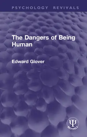 Glover |  The Dangers of Being Human | Buch |  Sack Fachmedien