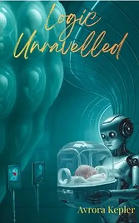 Kepler |  Logic Unravelled | eBook | Sack Fachmedien