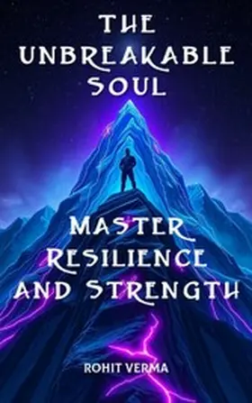Verma |  The Unbreakable Soul | eBook | Sack Fachmedien