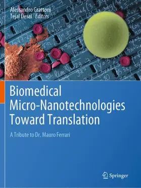 Desai / Grattoni |  Biomedical Micro-Nanotechnologies Toward Translation | Buch |  Sack Fachmedien