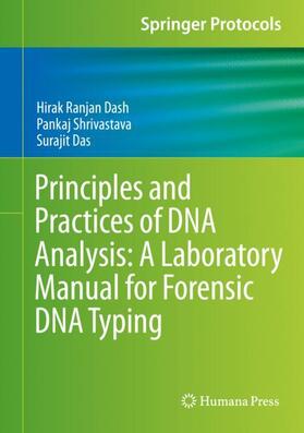 Dash / Das / Shrivastava | Principles and Practices of DNA Analysis: A Laboratory Manual for Forensic DNA Typing | Buch | 978-1-07-160273-7 | sack.de