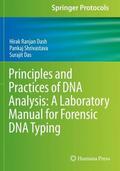Dash / Das / Shrivastava |  Principles and Practices of DNA Analysis: A Laboratory Manual for Forensic DNA Typing | Buch |  Sack Fachmedien