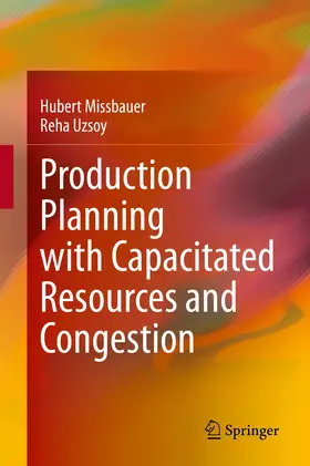 Missbauer / Uzsoy |  Production Planning with Capacitated Resources and Congestion | eBook | Sack Fachmedien