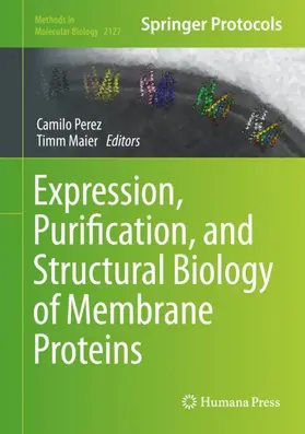 Maier / Perez |  Expression, Purification, and Structural Biology of Membrane Proteins | Buch |  Sack Fachmedien