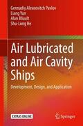 Pavlov / He / Yun |  Air Lubricated and Air Cavity Ships | Buch |  Sack Fachmedien