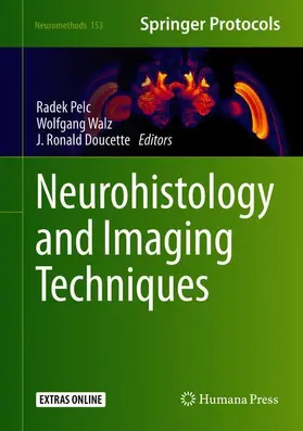 Pelc / Doucette / Walz |  Neurohistology and Imaging Techniques | Buch |  Sack Fachmedien