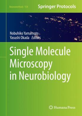Okada / Yamamoto | Single Molecule Microscopy in Neurobiology | Buch | 978-1-07-160531-8 | sack.de
