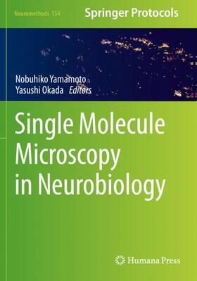 Okada / Yamamoto | Single Molecule Microscopy in Neurobiology | Buch | 978-1-07-160534-9 | sack.de