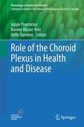 Praetorius / Blazer-Yost / Damkier |  Role of the Choroid Plexus in Health and Disease | Buch |  Sack Fachmedien
