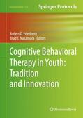Nakamura / Friedberg |  Cognitive Behavioral Therapy in Youth: Tradition and Innovation | Buch |  Sack Fachmedien