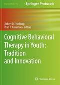 Nakamura / Friedberg |  Cognitive Behavioral Therapy in Youth: Tradition and Innovation | Buch |  Sack Fachmedien