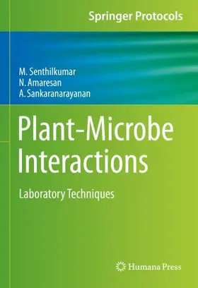 Senthilkumar / Amaresan / Sankaranarayanan |  Plant-Microbe Interactions | Buch |  Sack Fachmedien