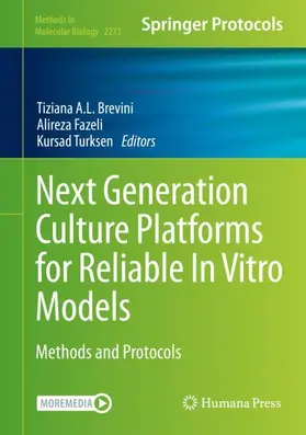 Brevini / Turksen / Fazeli |  Next Generation Culture Platforms for Reliable In Vitro Models | Buch |  Sack Fachmedien