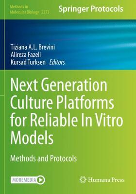 Brevini / Turksen / Fazeli |  Next Generation Culture Platforms for Reliable In Vitro Models | Buch |  Sack Fachmedien