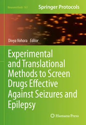 Vohora |  Experimental and Translational Methods to Screen Drugs Effective Against Seizures and Epilepsy | eBook | Sack Fachmedien