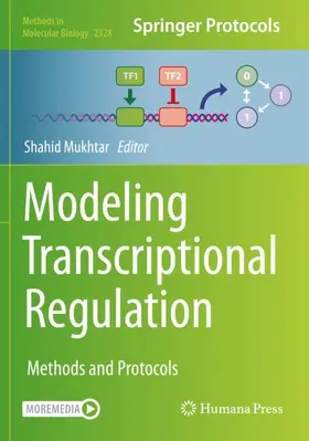 MUKHTAR | Modeling Transcriptional Regulation | Buch | 978-1-0716-1536-2 | www.sack.de