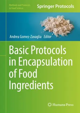 Gomez-Zavaglia |  Basic Protocols in Encapsulation of Food Ingredients | Buch |  Sack Fachmedien
