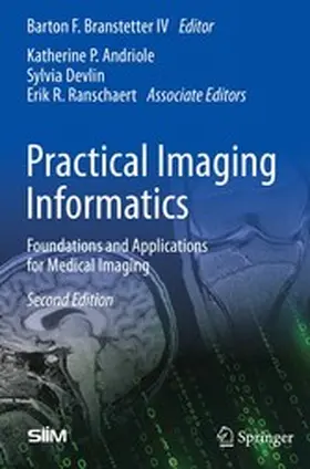 Branstetter IV |  Practical Imaging Informatics | eBook | Sack Fachmedien